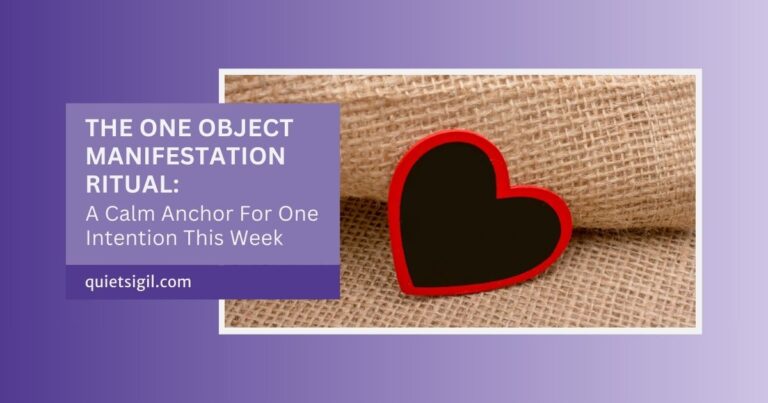 The One-Object Manifestation Ritual: A Calm Anchor For One Intention This Week